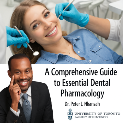 A Comprehensive Guide to Essential Dental Pharmacology – Peter J. Nkansah